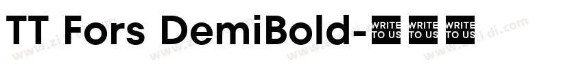 TT Fors DemiBold字体转换 TT Fors DemiBold字体转换